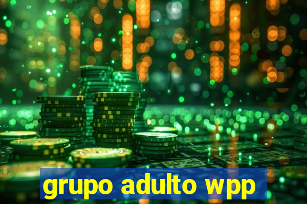 grupo adulto wpp